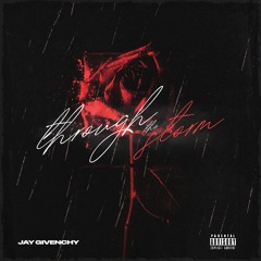 Jay Givenchy - Through The Storm