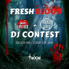 ToXid - DJ contest ( THE HOUSE OF WUBS & Lips Den )