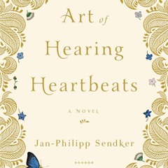 Download The Art of Hearing Heartbeats A Novel