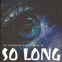 So Long (M.Patrick Nostalgic Sos Mix)