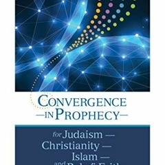 download EBOOK ✉️ 1844: Convergence in Prophecy for Judaism, Christianity, Islam, and