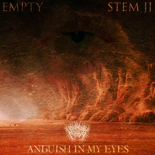 Stem JJ x Empty - Anguish In My Eyes | Free Download