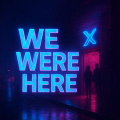 We were here