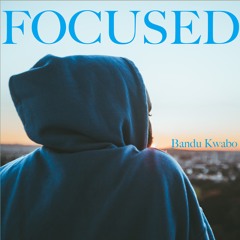 Focused