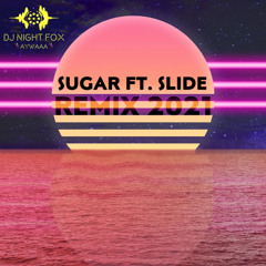 [ 107 Bpm ] Zubi - Sugar & Slide | DJ Night Fox | مكس نقازي هوبيه