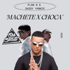 Plan B & Daddy Yankee - Machete x Choca (***Choca filtered for Copyright reasons***)