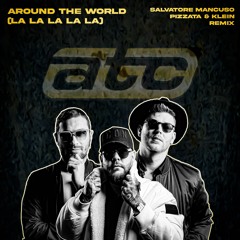 ATC -AROUND THE WORLD (SALVATORE MANCUSO X PIZZATA & KLEIN REMIX)