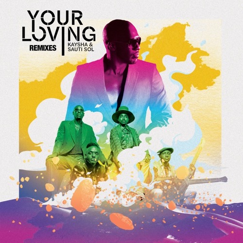 Kaysha x Sauti Sol - Your Loving [Dj Paparazzi Remix]