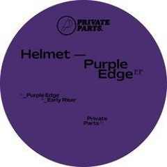 PREMIERE: Helmet - Purple Edge [Private Parts]