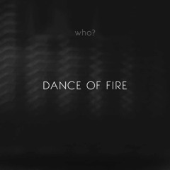 DANCE OF FIRE
