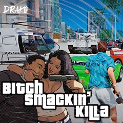 Bitch Smakin Killa