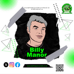 Billy Manor - Dub Frequency Radio 09:08:25