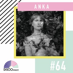 #64 ANKA - DISCOnnect cast
