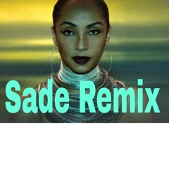 SADE REMIX