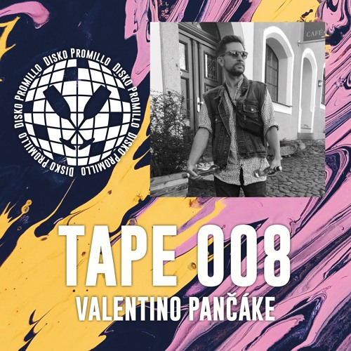 Disko Promillo Tape 008 – Valentino Pančáke