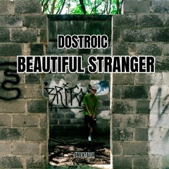 DOSTROIC - BEAUTIFUL STRANGER [FREE DOWNLOAD]