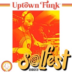 Uptown Funk - SOLFEST 2023 mix