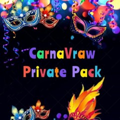 CARNAVRAW !!!!! RODRIGO MAIA PRIVATE PACK