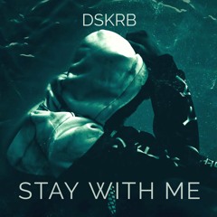 Stay With Me