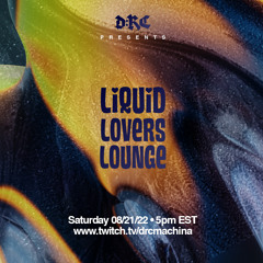 Liquid Lovers Lounge (EP69|AUG20|2022)