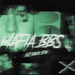 Mafia BBS Blt x Baka x SOW