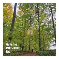 Me For You 174Hz + 396Hz