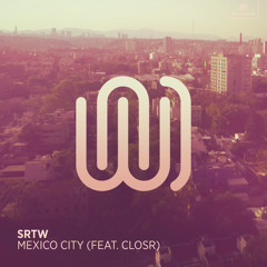 Mexico City (feat. CLOSR)