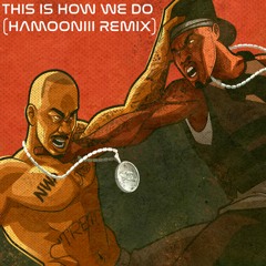 50 Cent ft. The Game - This Is How We Do (Hamooniii Remix)