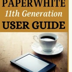 ( YCI ) Kindle Paperwhite 11th Generation User Guide: Complete Manual to Set Up and Manage Your E-Re
