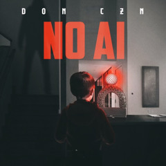 Don Czn - No AI (prod. by You Uncle Willie Son)