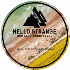s.aers - hello strange podcast #546
