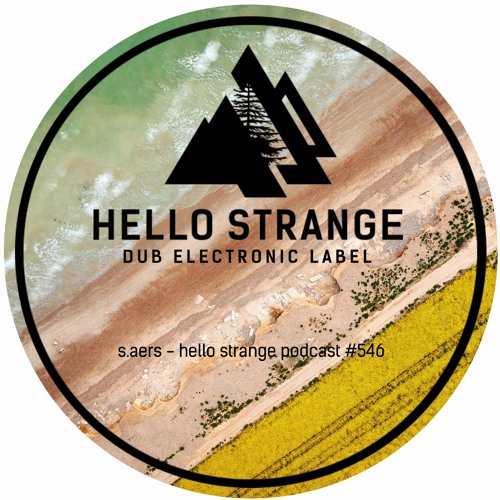 s.aers - hello strange podcast #546