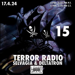 🏴‍☠️ TERROR RADIO 🏴‍☠️ 15 - Selvagia & Deltatron