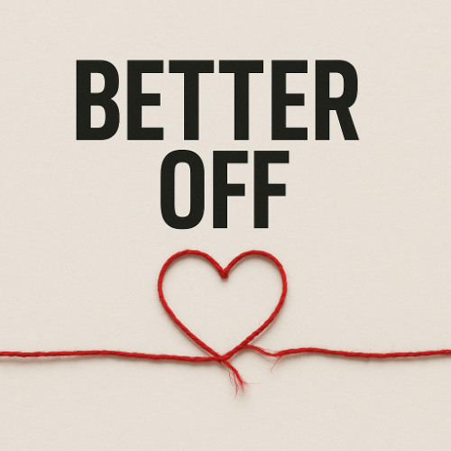 BETTER OFF