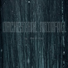 Orchestral Rainfall - naviarhaiku510