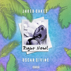 Right Now (feat. Oscar Divine)