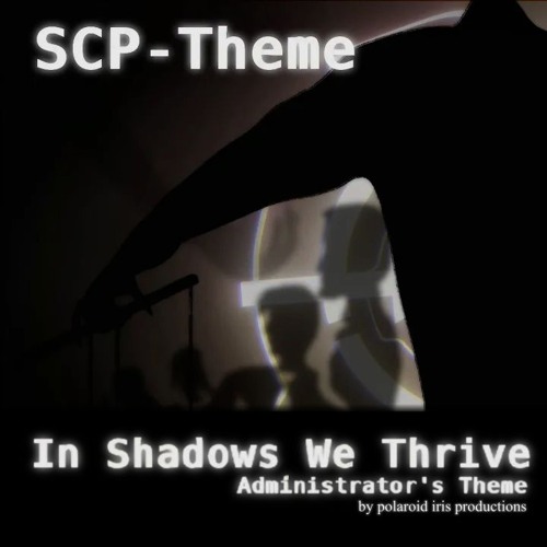 [SCP Theme] In Shadows We Thrive - Administrator's theme