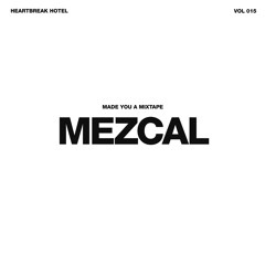 015 // MEZCAL