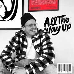 All The Way Up Vol. 2 - by ESTON