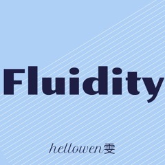 Fluidity