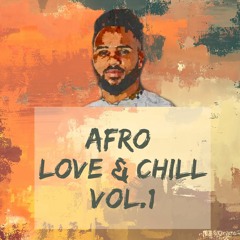 Afro Love & Chill Mix Vol.1 - DJ TREW