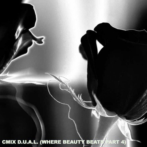 CMIX D.U.A.L. (WHERE BEAUTY BEATS PART 4)