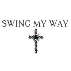 Swing My Way by  TheBrandonEdition ft Mellow Piff, Money Green
