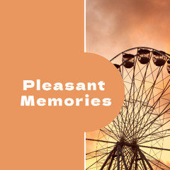 Pleasant Memories