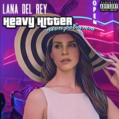 Heavy Hitter ("Neon Palmmm" Concept Demo) Lana Del Rey