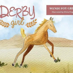 [GET] EBOOK 📩 Derby Girl by  Wendi Foy Green &  Olivia Fregoso EBOOK EPUB KINDLE PDF