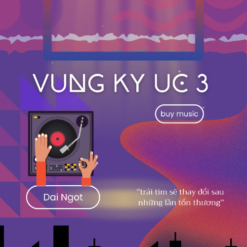 Demo - Vùng Ký Ức Part.3 - Đại Ngọt