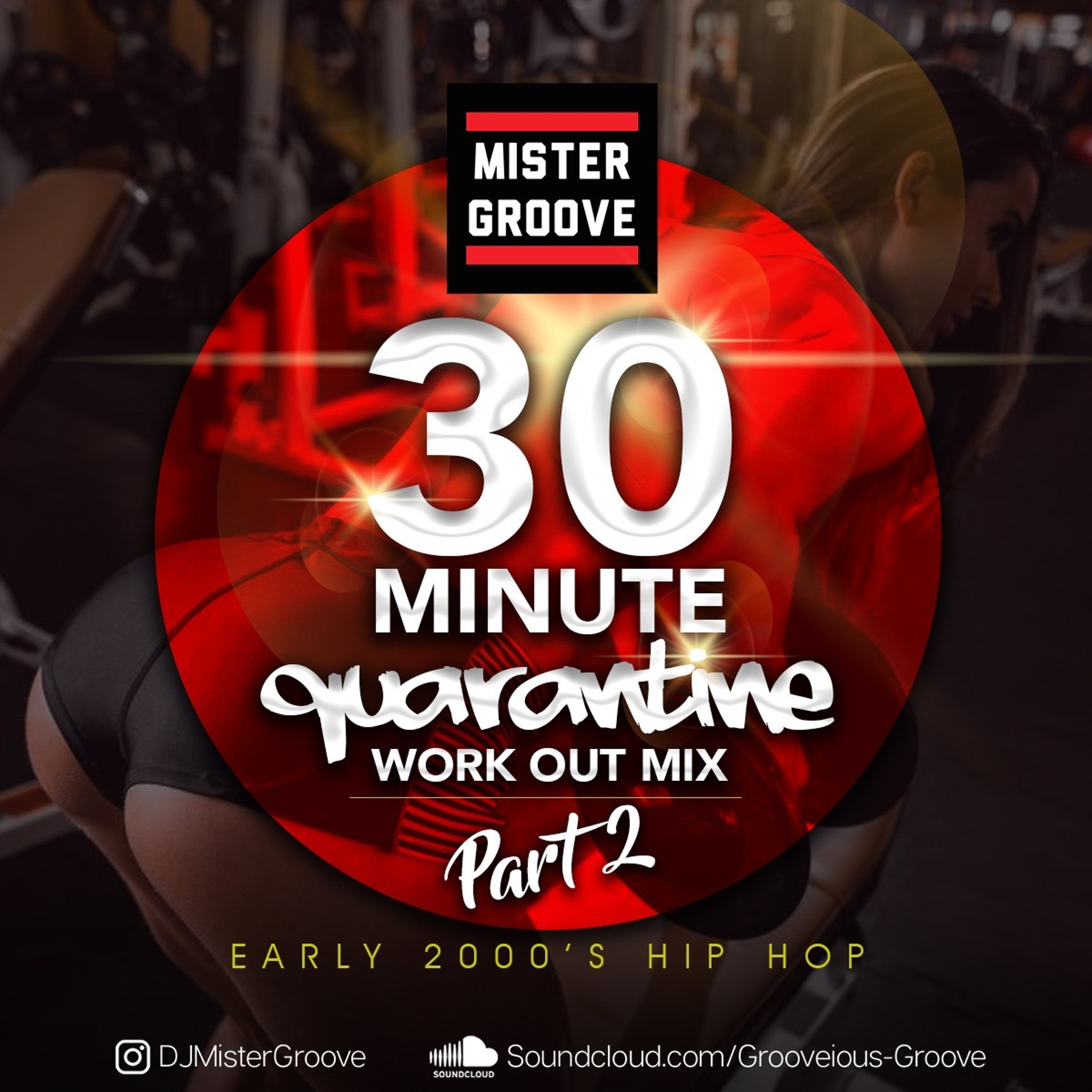 DJ MISTER GROOVE PRESENTS THE QUARANTINE WORK OUT MIX PT. 2 episode artwork