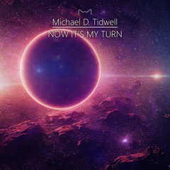 Michael D. Tidwell - I Am Inevitable