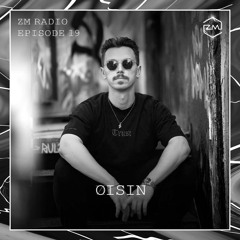 ZM Radio EP.19 - Oisin